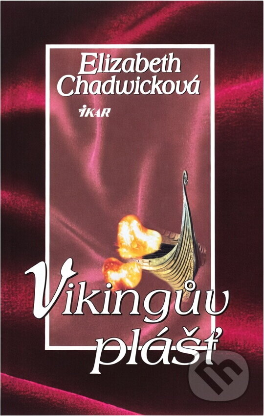 Kniha: Vikingův plášť (Elizabeth Chadwick). Ikar, 2003