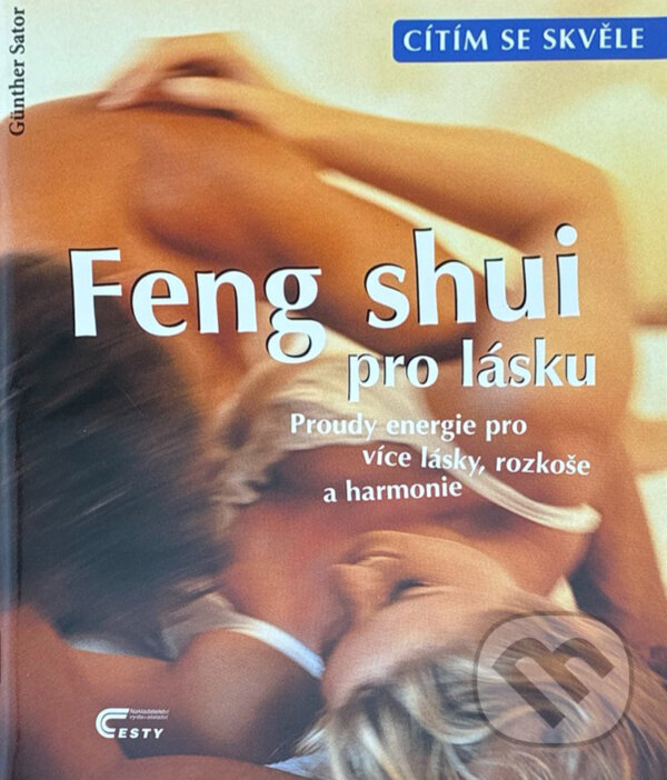 Kniha: Feng Shui pro lásku (Günther Sator). , 2000