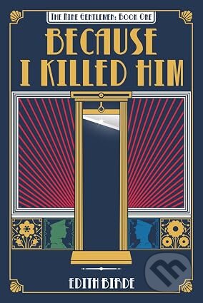 Kniha: Because I Killed Him (Edith Birde). Edith Birde, 2026