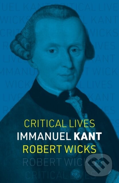 Kniha: Immanuel Kant (Robert Wicks). Reaktion Books, 2026