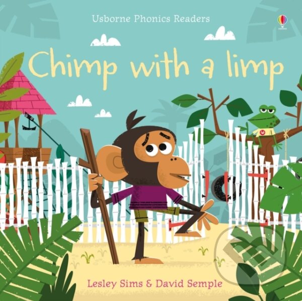 Kniha: Chimp with a Limp (Lesley Sims). Usborne, 2017