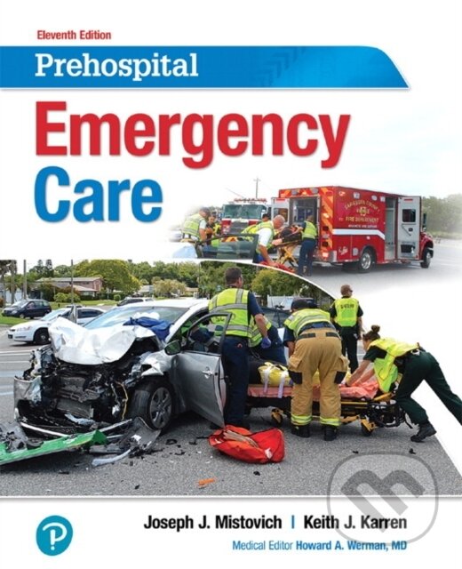 Kniha: Prehospital Emergency Care (Brent, Ph.D. Hafen, Keith Karren a Joseph Mistovich). Pearson, 2017