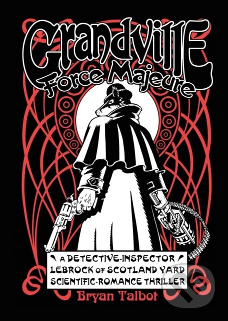 Kniha: Grandville Force Majeur (Bryan Talbot). Dark Horse, 2017