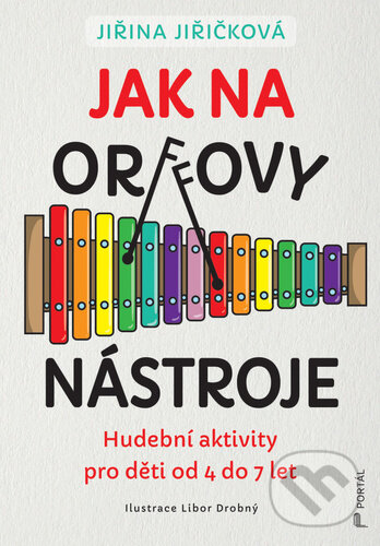 Kniha: Jak na Orffovy nástroje (Jiřina Jiřičková). Portál, 2026