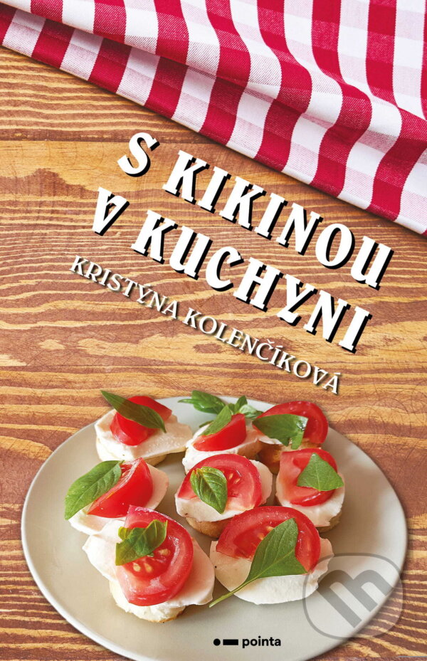 E-kniha: S Kikinou v kuchyni (Kristýna Kolenčíková). Pointa, 2026