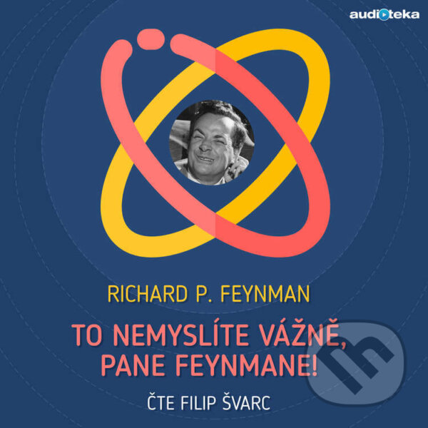 Audiokniha: To nemyslíte vážně, pane Feynmane! (Richard Philips Feynman). Témbr, 2017