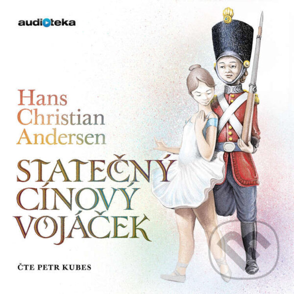 Audiokniha: Statečný cínový vojáček (Hans Christian Andersen). Témbr, 2018