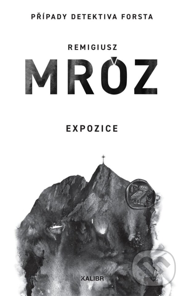 E-kniha: Expozice (Remigiusz Mróz). Kalibr, 2026