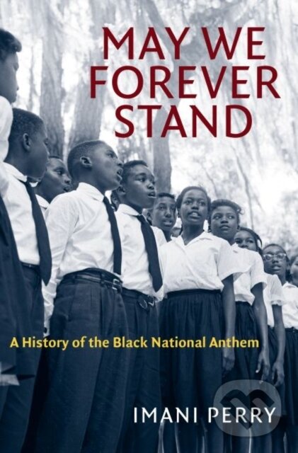 Kniha: May We Forever Stand (Imani Perry). The University of North Carolina, 2021