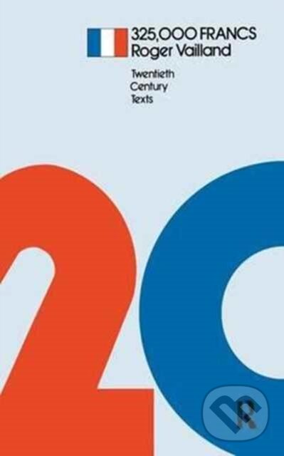 Kniha: 325,000 Francs (Roger Vailland a David Nott). Routledge, 2017