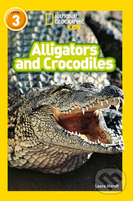 Kniha: Alligators and Crocodiles (Laura Marsh a National Geographic Kids). Collins, 2017