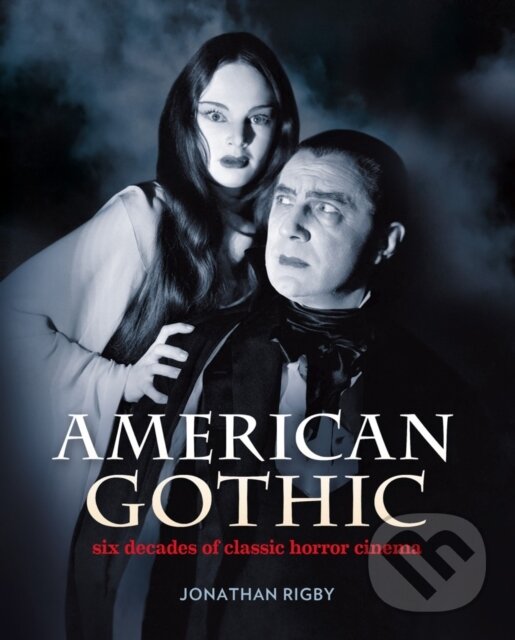 Kniha: American Gothic (Jonathan Rigby). , 2017