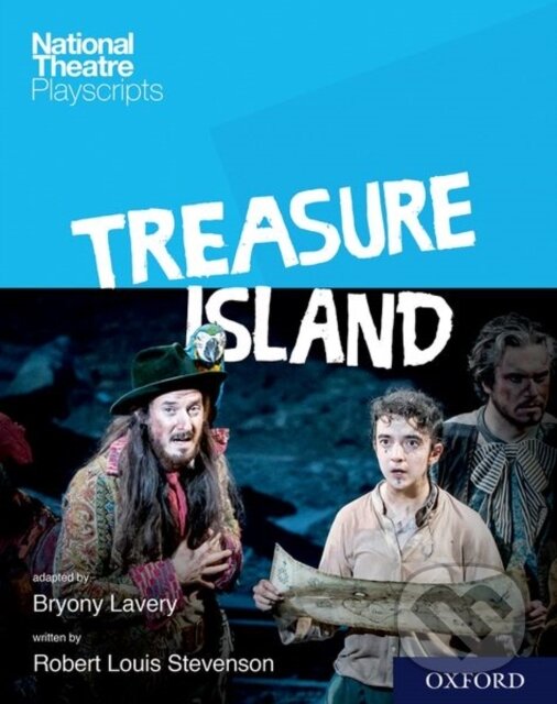 Kniha: National Theatre Playscripts: Treasure Island (Lavery a Stevenson). Oxford University Press, 2018