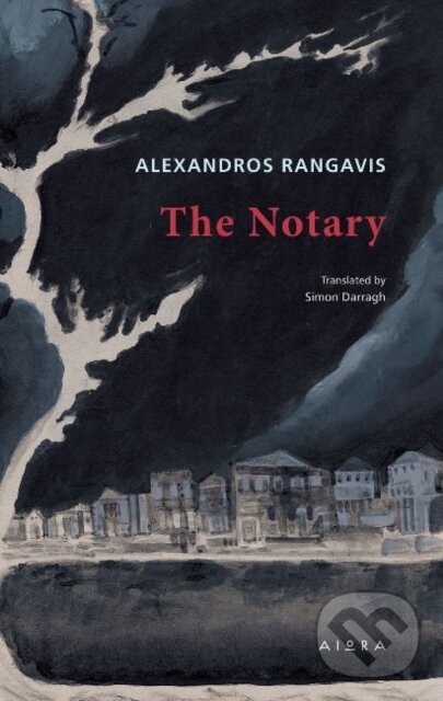 Kniha: The Notary (Alexandros Rangavis). Aiora Press, 2017