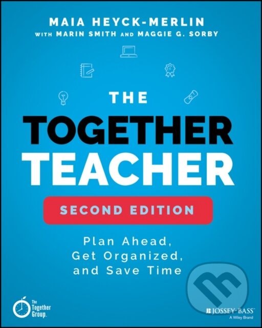Kniha: The Together Teacher (Maia Heyck-Merlin). Jossey Bass, 2021