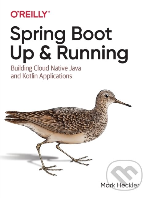 Kniha: Spring Boot: Up and Running (Mark Heckler). O'Reilly Media, 2021