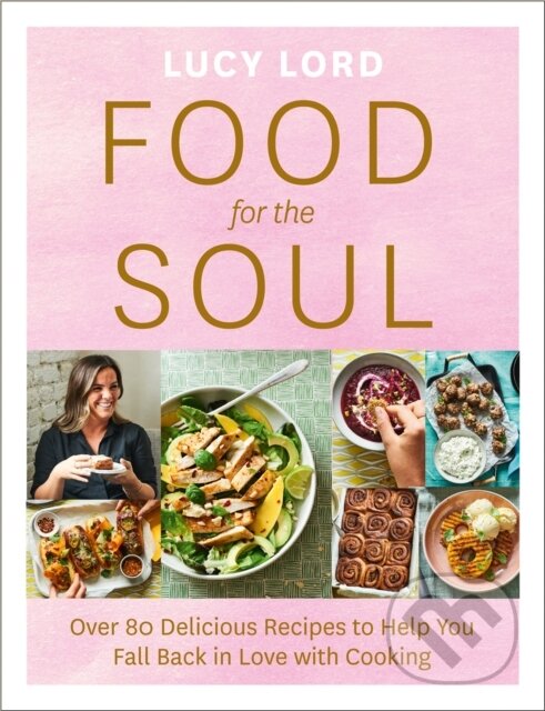 Kniha: Food for the Soul (Lucy Lord). HarperCollins, 2021