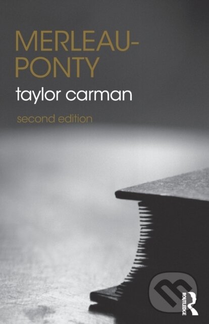Kniha: Merleau-Ponty (Taylor Carman). Routledge, 2019