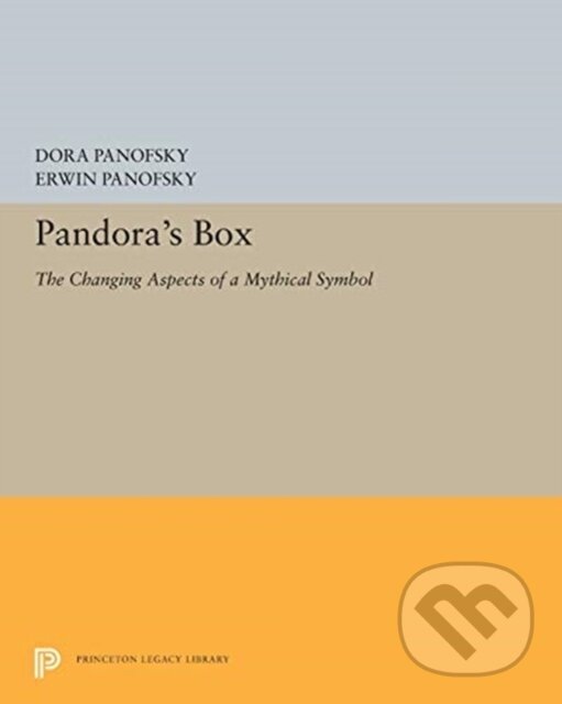 Kniha: Pandora's Box (Dora Panofsky a Erwin Panofsky). Princeton University Press, 2019