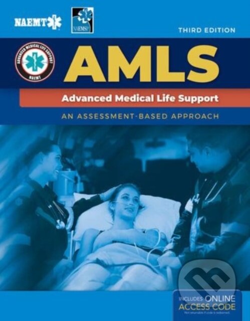 Kniha: AMLS: Advanced Medical Life Support (National Association of Emergency Medical Technicians). Jones and Bartlett, 2019