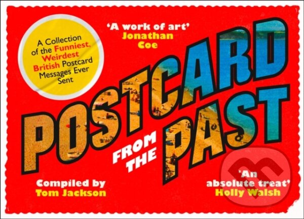 Kniha: Postcard From The Past (Tom Jackson). Fourth Estate, 2019