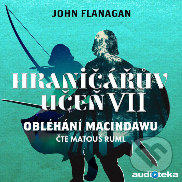 Audiokniha: Obléhání Macindawu (John Flanagan). Témbr, 2019