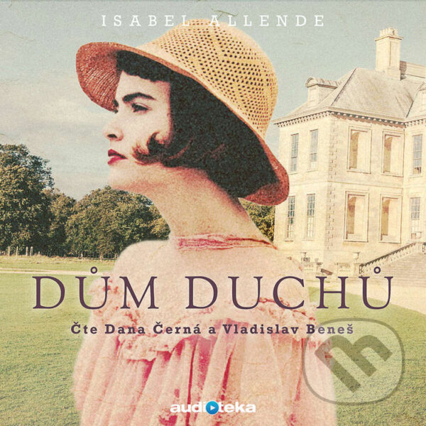 Audiokniha: Dům duchů (Isabel Allende). Témbr, 2019