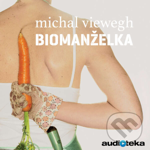 Audiokniha: Biomanželka (Michal Viewegh). Témbr, 2015