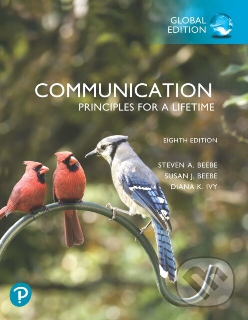 Kniha: Communication: Principles for a Lifetime, Global Edition (Diana Ivy, Susan Beebe a Steven Beebe). Pearson, 2021