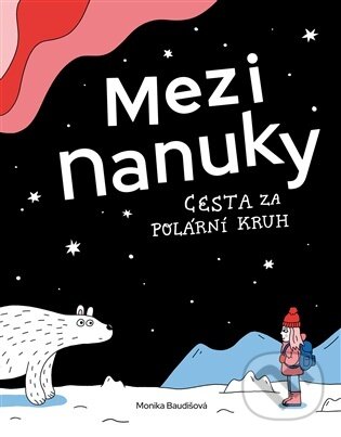 Kniha: Mezi nanuky (Monika Baudišová). Labyrint, 2026