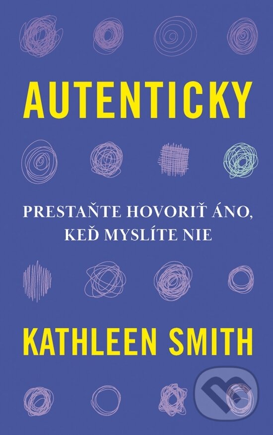 Kniha: Autenticky (Kathleen Smith). Ikar, 2026