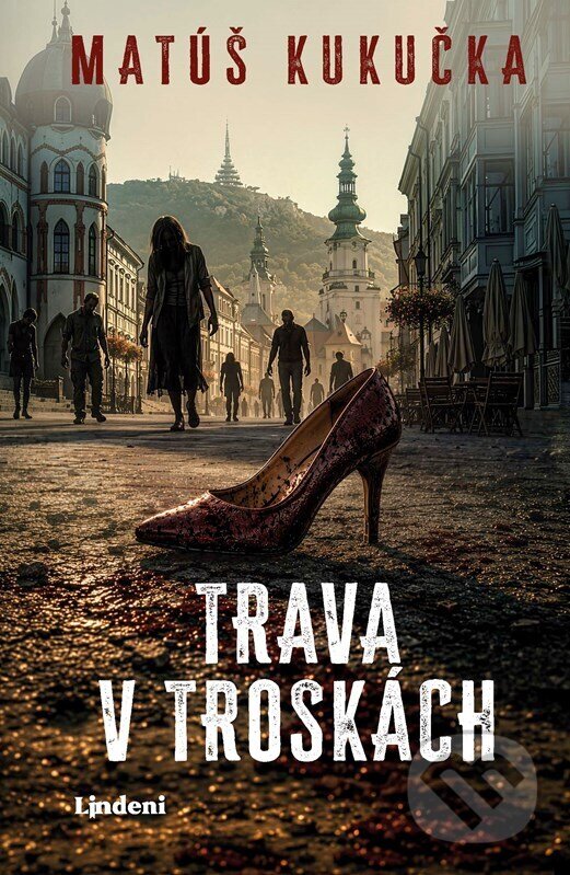 Kniha: Trava v troskách (Matúš Kukučka). Lindeni, 2026