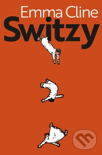 Kniha: Switzy (Emma Cline). Random House, 2026