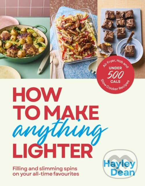 Kniha: How to Make Anything Lighter (Hayley Dean). Ebury Publishing, 2026