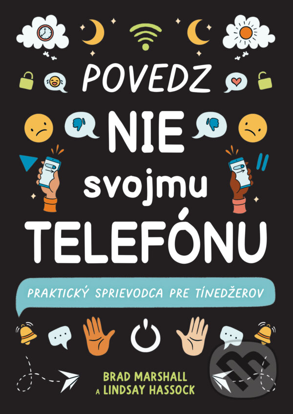 Kniha: Povedz nie svojmu telefónu (Brad Marshall a Lindsay Hassock). Slovart, 2026