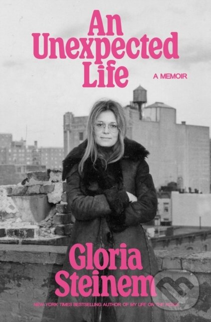 Kniha: An Unexpected Life (Gloria Steinem). Ebury Publishing, 2026