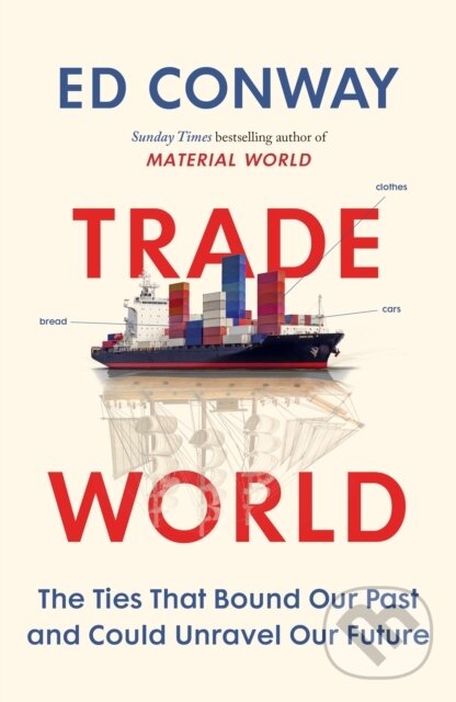 Kniha: Trade World (Ed Conway). Ebury Publishing, 2026