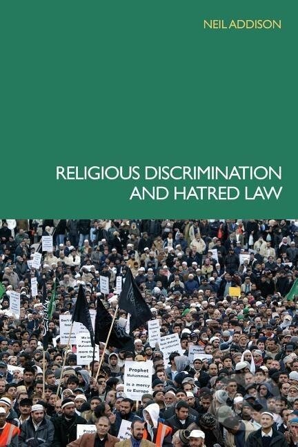 Kniha: Religious Discrimination and Hatred Law (Neil Addison). Taylor and Francis, 2006