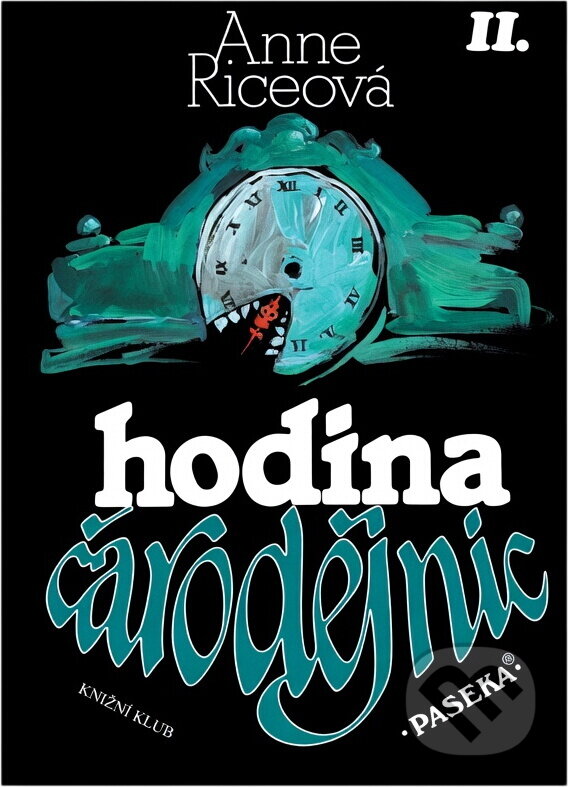 Kniha: Hodina čarodějnic II. (Anne Rice). Knižní klub, 1998