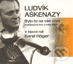 Levně Bylo to na váš účet CD - Ludvík Aškenazy - audiokniha z kategorie Spoločenská beletria