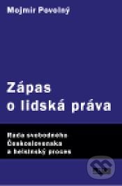 Levně Zápas o lidská práva (Rada svobodného Československa a Helsinský proces) - kniha z kategorie História
