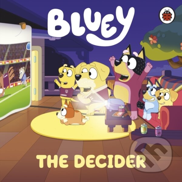 Kniha: Bluey: The Decider (Bluey). Penguin Random House Childrens UK, 2026