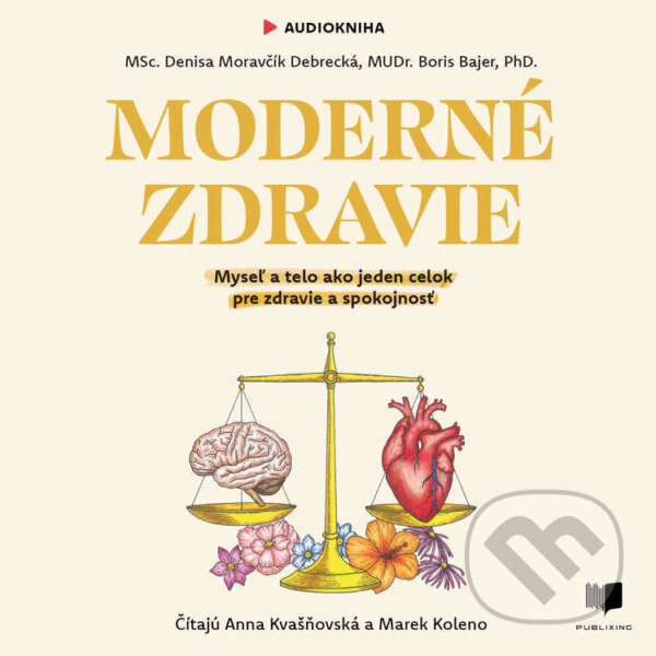 Audiokniha: Moderné zdravie (Boris Bajer a Denisa Moravčík Debrecká). Publixing a Centrum výživy, 2026