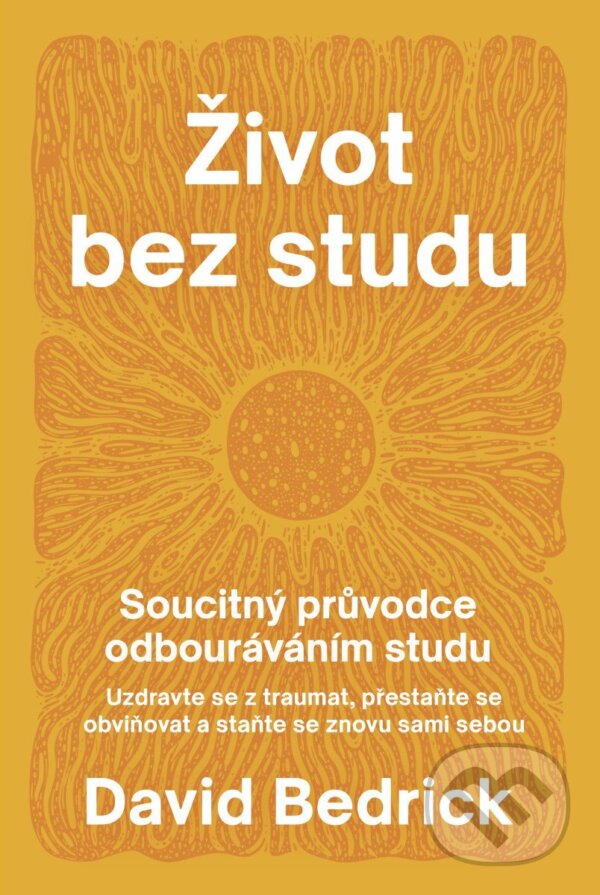 Kniha: Život bez studu (David Bedrick). Tatran, 2026