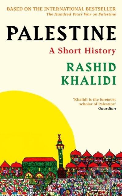 Kniha: Palestine (Rashid I. Khalidi). Profile Books, 2026