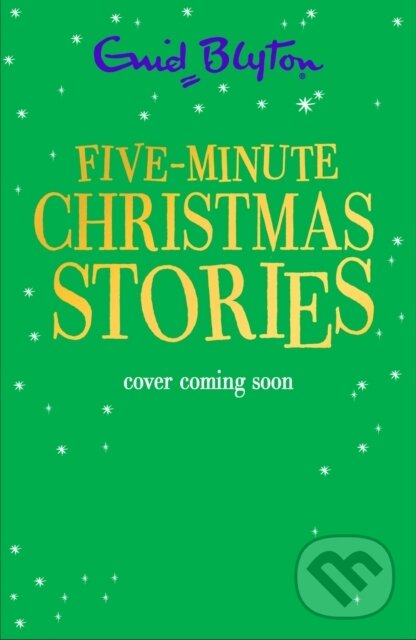 Kniha: Five-Minute Christmas Stories (Enid Blyton). Hachette Childrens Group, 2026