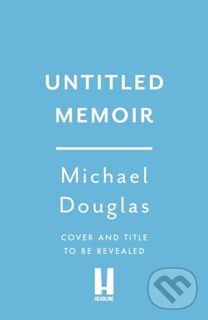 Kniha: Michael Douglas untitled memoir (Michael Douglas). Headline Publishing Group, 2026