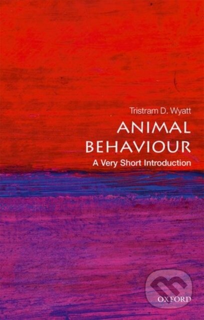 Kniha: Animal Behaviour (Tristram D. Wyatt). Oxford University Press, 2017