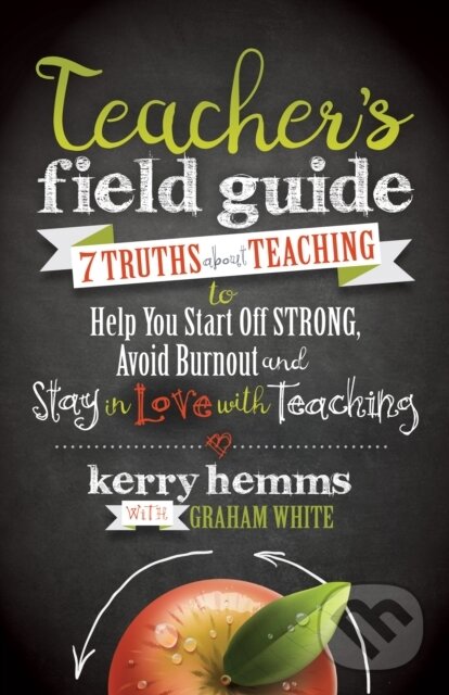 Kniha: Teacher's Field Guide (Kerry Hemms). Morgan James Publishing, 2017