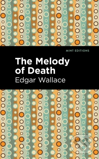 Kniha: The Melody of Death (Edgar Wallace). Mint Editions, 2021